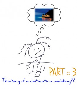 Destination Weddings Planning Options :: PART THREE