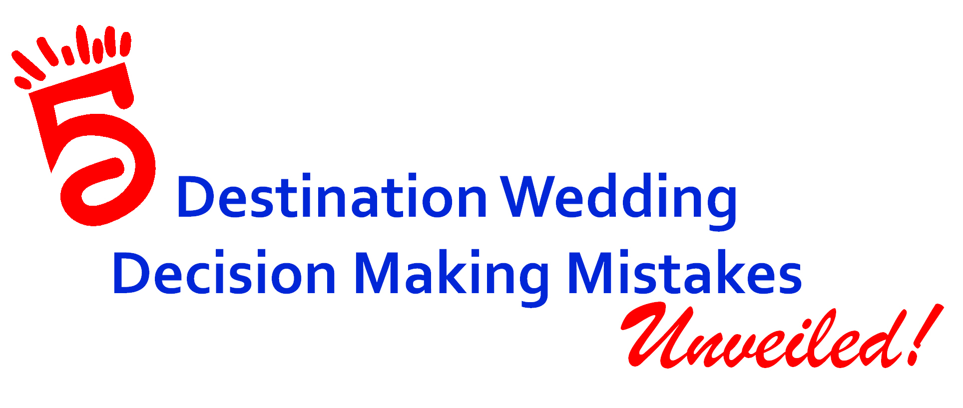 5 Destination Wedding Decision Making Mistakes 